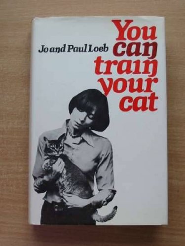 Beispielbild fr You Can Train Your Cat zum Verkauf von WorldofBooks