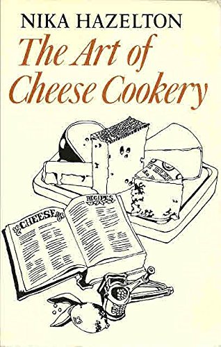 Art of Cheese Cookery (9780859691451) by HAZELTON, Nika