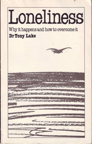 9780859692854: Loneliness: Why it Happens and How to Overcome it (Overcoming common problems)