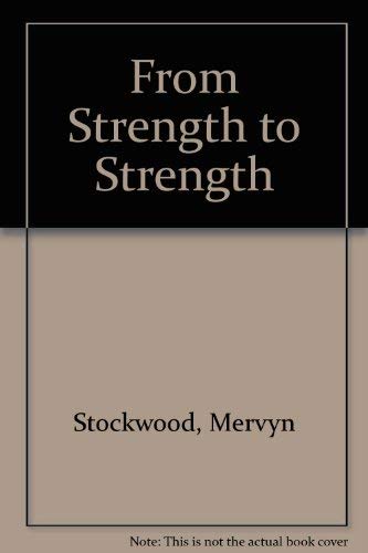 Stock image for From Strength to Strength for sale by Merandja Books