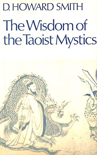 Stock image for Wisdom of the Taoist Mystics Smith, David Howard for sale by Hay-on-Wye Booksellers