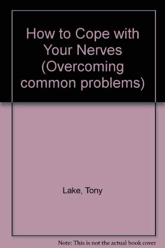 Beispielbild fr How to Cope with Your Nerves zum Verkauf von WorldofBooks