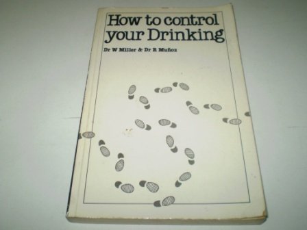 Stock image for How to Control Your Drinking for sale by Harry Righton