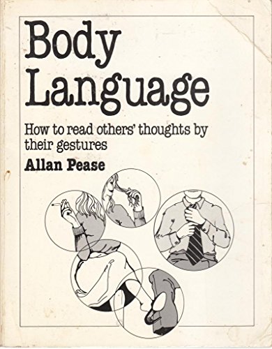 Stock image for BODY LANGUAGE: HOW TO READ OTHERS' THOUGHTS BY THEIR GESTURES for sale by Wonder Book