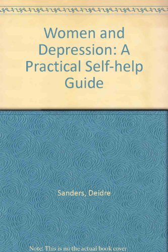 Imagen de archivo de Women and Depression: A Practical Self-help Guide a la venta por AwesomeBooks