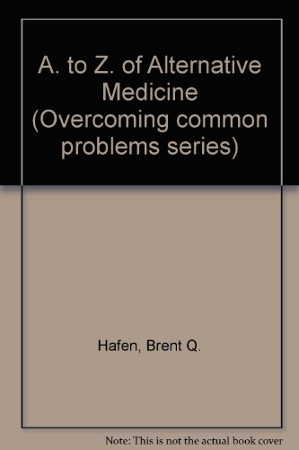A. to Z. of Alternative Medicine (9780859694278) by Brent Q. Hafen