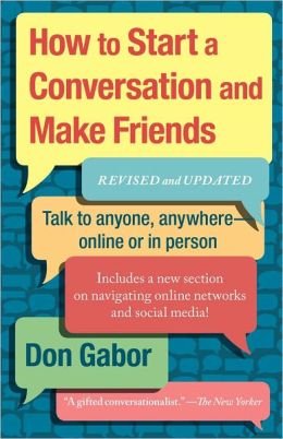 Beispielbild fr How to Start a Conversation and Make Friends zum Verkauf von WorldofBooks