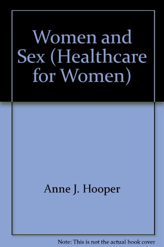 Beispielbild fr Women and Sex (Healthcare for Women) zum Verkauf von AwesomeBooks