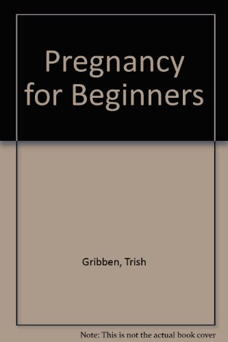 Pregnancy for Beginners