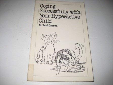 Stock image for Coping Successfully with Your Hyperactive Child for sale by Victoria Bookshop