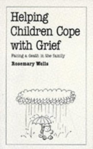 Imagen de archivo de Helping Children Cope with Grief (Overcoming Common Problems) a la venta por Wonder Book