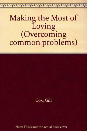 9780859695664: Making the Most of Loving (Overcoming Common Problems)