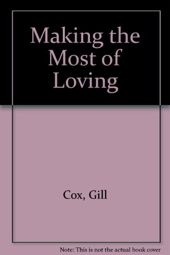 9780859695732: Making The Most Of Loving