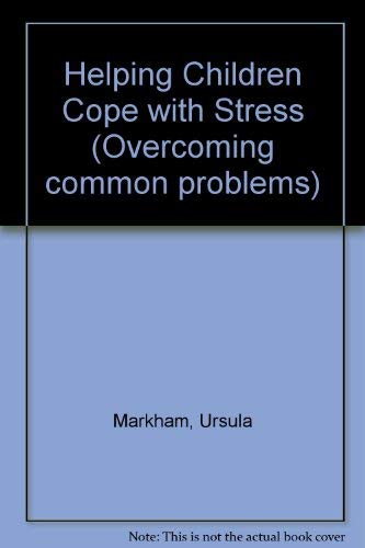 Beispielbild fr Helping Children Cope with Stress (Overcoming common problems) zum Verkauf von AwesomeBooks