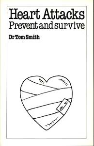 Beispielbild fr Heart Attacks: Prevent and Survive zum Verkauf von AwesomeBooks