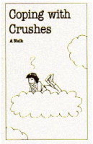 Coping with Crushes (Overcoming Common Problems) (9780859697002) by [???]