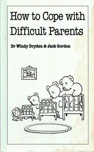 Beispielbild fr How to Cope with Difficult Parents: (Overcoming Common Problems) zum Verkauf von WorldofBooks