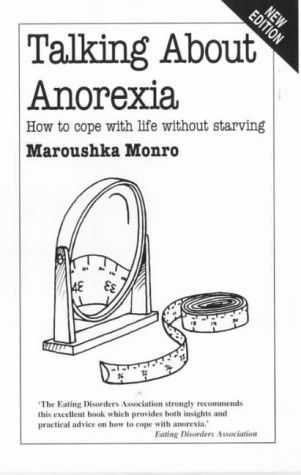 9780859697514: Talking About Anorexia (Ne): How to Cope with Life without Starving (Overcoming common problems)