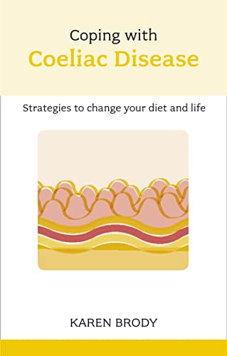 Stock image for Coping with Coeliac Disease: Strategies to change your diet and life for sale by WorldofBooks