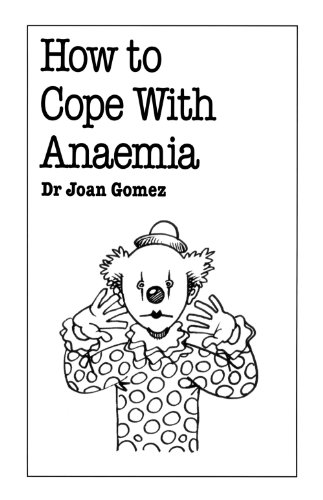 9780859697880: How to Cope with Anaemia (Overcoming Common Problems S.)