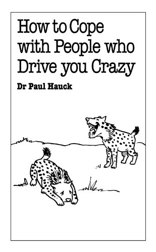 Imagen de archivo de How to Cope With People Who Drive You Crazy (Overcoming Common Problems Series) a la venta por WorldofBooks