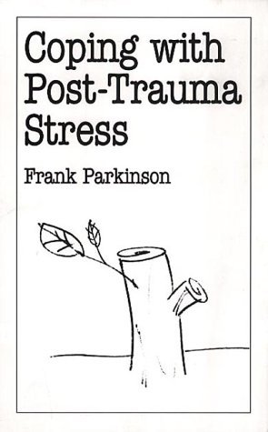 Stock image for Coping with Post-trauma Stress (Overcoming Common Problems S.) for sale by WorldofBooks
