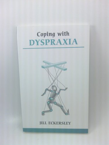 Stock image for Coping with Dyspraxia for sale by Better World Books: West