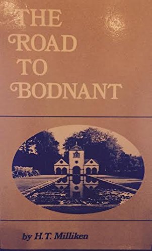 Stock image for The Road to Bodnant - The Story Behind The Foundation Of The Famous North Wales Garden for sale by Rhos Point Books