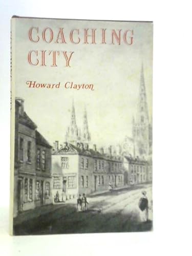 Stock image for Coaching City: A Glimpse of Georgian Lichfield. for sale by Grendel Books, ABAA/ILAB