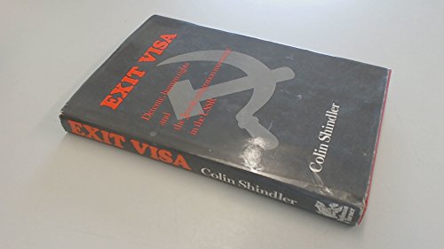 Stock image for Exit Visa: Detente, Human Rights and the Jewish Emigration Movement in the U.S.S.R. Shindler, Colin for sale by Langdon eTraders