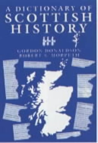 A Dictionary of Scottish History (9780859760188) by Donaldson, Gordon; Morpeth, Robert S.