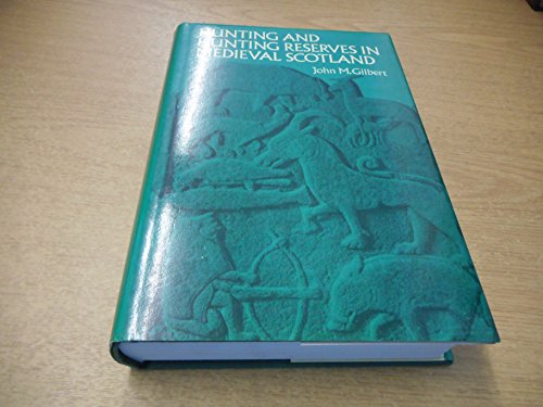 Stock image for Hunting And Hunting Reserves In Medieval Scotland Hardcover for sale by Zubal-Books, Since 1961