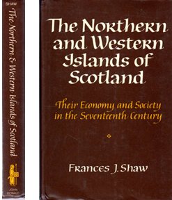 Beispielbild fr The Northern and Western Islands of Scotland : Their Economy and Society in the Seventeenth Century zum Verkauf von Book Bungalow