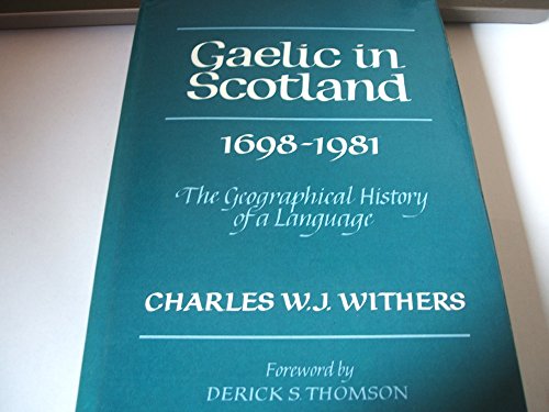 Beispielbild fr Gaelic in Scotland, 1698-1981: The Geographical History of a Language zum Verkauf von Anybook.com