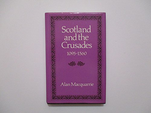 9780859761154: Scotland and the Crusades, 1095-1560