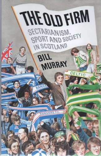 Stock image for The Old Firm: Sectarianism, Sport and Society in Scotland for sale by WorldofBooks