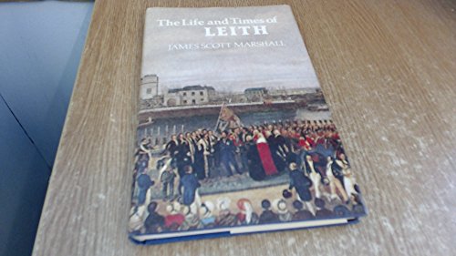 9780859761482: The Life and Times of Leith