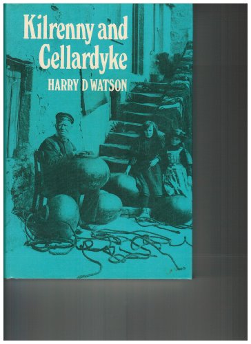 Beispielbild fr Kilrenny and Cellardye: 800 Years of History zum Verkauf von WorldofBooks