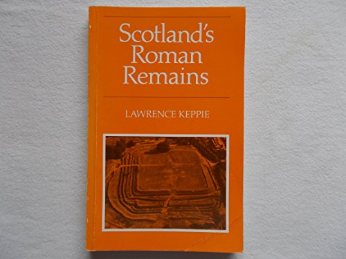 Imagen de archivo de Scotland's Roman Remains a la venta por Tall Stories BA