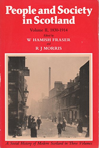 Beispielbild fr People and Society in Scotland: 1830-1914 v. 2: 002 (Economic & Social History Society of Scotland) zum Verkauf von WorldofBooks