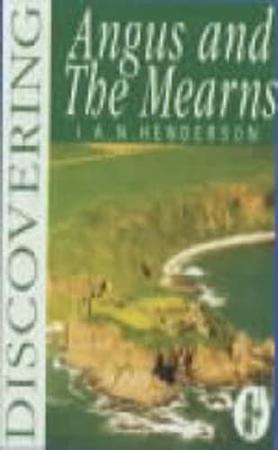 Discovering Angus and the Mearns (Discovering S.)