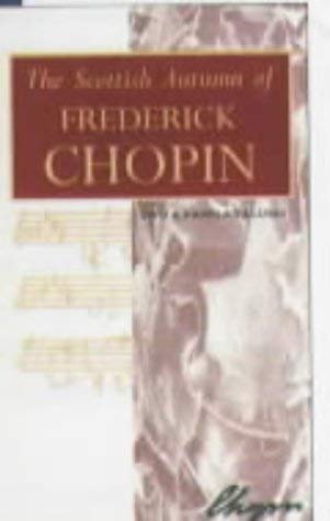 Imagen de archivo de The Scottish Autumn of Frederick Chopin a la venta por ThriftBooks-Dallas