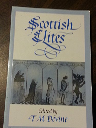 Scottish Elites: Proceedings of the Scottish Historical Studies Seminar University of Strathclyde 1991-1992 (9780859764025) by Scottish Historical Studies Seminar