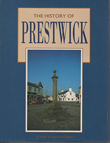 Stock image for The history of Prestwick for sale by Martin Nevers- used & rare books