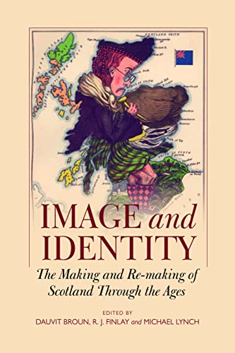 9780859764094: Image and identity: The making and re-making of Scotland through the ages
