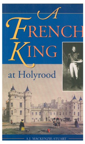 Beispielbild fr A French King at Holyrood zum Verkauf von WorldofBooks