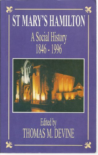 Stock image for St. Mary's Hamilton: A Social History, 1846-1996 for sale by WorldofBooks