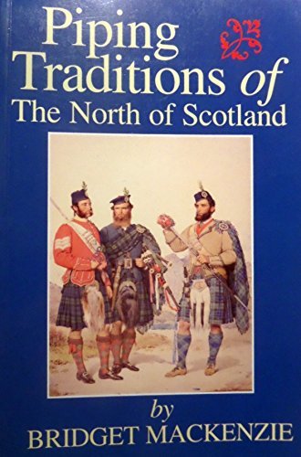 Stock image for Piping Traditions of the North of Scotland for sale by ThriftBooks-Dallas