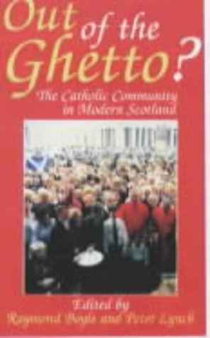 Imagen de archivo de Out of the Ghetto: Catholic Community in Modern Scotland a la venta por WorldofBooks