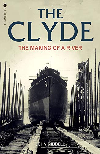 Imagen de archivo de The Clyde: The Making of a River a la venta por WorldofBooks